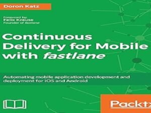 A book cover showing mobile automation representing technical excellence and fastlane mastery