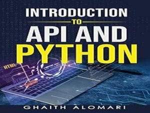 A Python and API programming book representing Python excellence and technical mastery